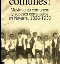 ¡Vivan los comunes! Movimiento comunero y sucesos corraliceros en Navarra (1896-1930)